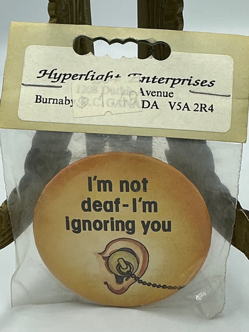 Vintage Pin Button I’m Not Deaf I’m Ignoring You Hyperlight